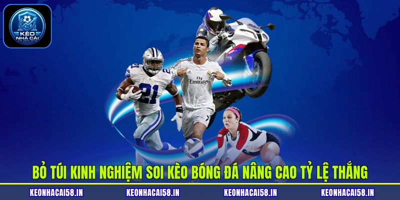 Kinh Nghiệm Soi Kèo Bóng Đá - Đọc Vị Mọi Bảng Tỷ Lệ Cược 3 Bỏ túi kinh nghiệm soi kèo bóng đá nâng cao tỷ lệ thắng