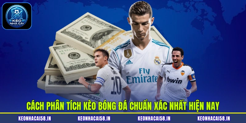 Cách Phân Tích Kèo Bóng Đá Chuẩn Xác Nhất Hiện Nay 1 Cách Phân Tích Kèo Bóng Đá Chuẩn Xác Nhất Hiện Nay
