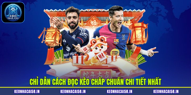 Cách Đọc Kèo Chấp Chuẩn - 3 Phương Pháp Dễ Áp Dụng Nhất 3 Chỉ dẫn cách đọc kèo chấp chuẩn chi tiết nhất