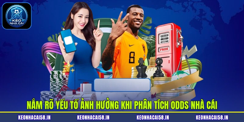 Phân Tích Odds Nhà Cái | Bí Kíp Đọc Tỷ Lệ Cược Chuẩn 3 Nắm rõ yếu tố ảnh hưởng khi phân tích odds nhà cái
