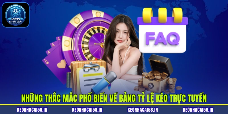 Câu Hỏi Thường Gặp 2 Những thắc mắc phổ biến về bảng tỷ lệ kèo trực tuyến
