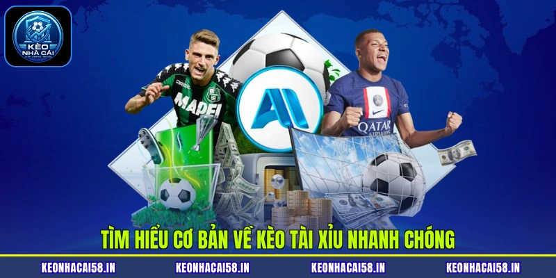 Tìm hiểu cơ bản về kèo Tài Xỉu nhanh chóng
